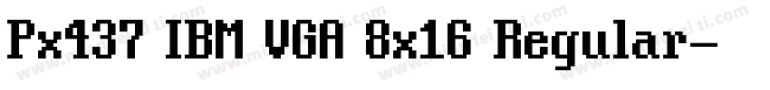 Px437 IBM VGA 8x16 Regular字体转换